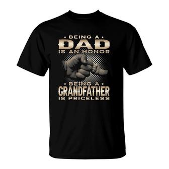 Mens Being A Dad Is An Honor Being A Grandfather Is Priceless Dad T-Shirt | Mazezy