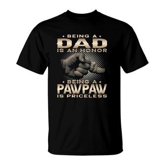 Mens Being A Dad Is An Honor Being A Pawpaw Is Priceless Grandpa T-Shirt | Mazezy