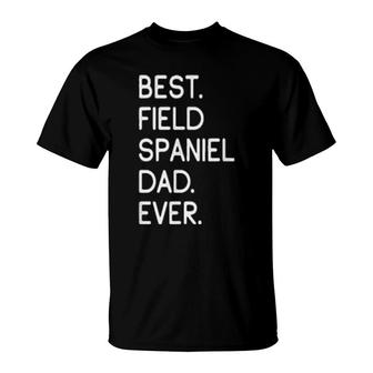 Mens Best Field Spaniel Dad Ever T-Shirt | Mazezy