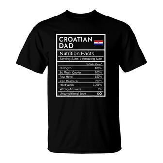 Mens Croatian Dad Nutrition Facts National Pride Gift For Dad T-Shirt | Mazezy