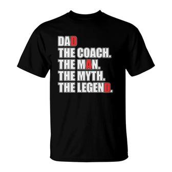 Mens Dad Coach Man Myth Legend T-Shirt | Mazezy