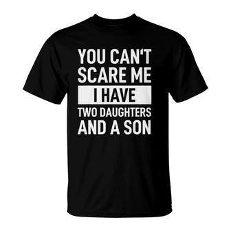 Mens Dad Father You Can't Scare Me I Have Two Daughters And A Son T-Shirt | Mazezy DE
