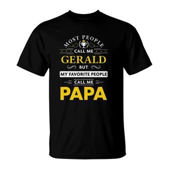 Mens Gerald Name Gift My Favorite People Call Me Papa T-Shirt | Mazezy