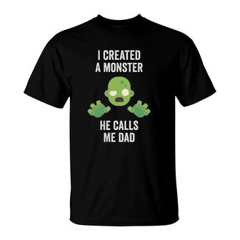 Mens I Created A Monster He Calls Me Dad Father Halloween Zombie T-Shirt | Mazezy