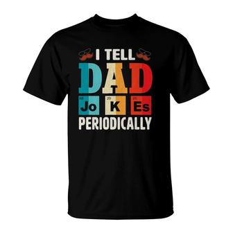 Mens I Tell Dad Jokes Periodically Daddy Father's Day Mens T-Shirt | Mazezy AU