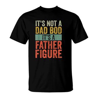 Mens It's Not A Dad Bod It's A Farther Figure T-Shirt | Mazezy UK