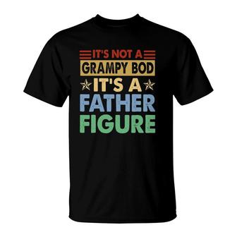 Mens It's Not A Grampy Bod It's A Father Figure Funny Fathers Day T-Shirt | Mazezy