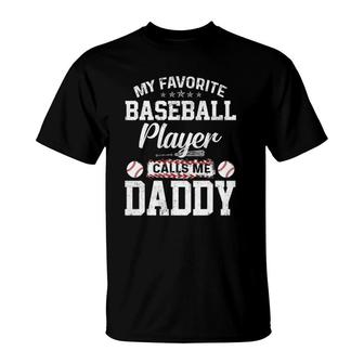 Mens My Favorite Baseball Player Calls Me Daddy Funny Daddy Gift T-Shirt | Mazezy