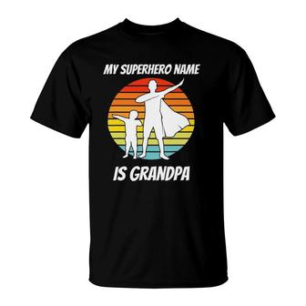 Mens My Superhero Name Is Grandpa Gift For Grandfather T-Shirt | Mazezy