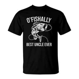 Mens O'fishally Best Uncle Ever - Funny Fishing Fisherman T-Shirt | Mazezy