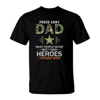 Mens Proud Army Dad I Raised My Heroes Camouflage Graphics Army T-Shirt | Mazezy