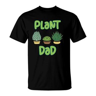 Mens Proud Plant Dad - Succulent And Cactus Pun For A Gardener T-Shirt | Mazezy