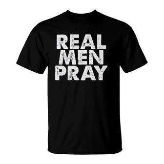 Mens Real Men Pray Religious God Jesus Faith Christian Catholic T-Shirt | Mazezy