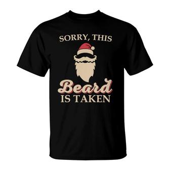 Mens Sorry This Beard Is Taken Christmas Santa Beard T-Shirt | Mazezy