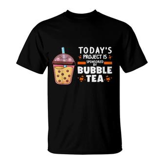 Mens Today's Project Is By Bubble Tea Boba Tea T-Shirt | Mazezy
