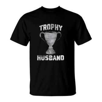 Mens Trophy Husband Father's Day Gift Spouse Anniversary T-Shirt | Mazezy