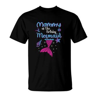 Mermaid Matching Family Mommy Of The Birthday Mermaid T-Shirt - Seseable