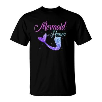 Mermaid Of Honor Maid Bridesmaid Mother's Day Gift T-Shirt | Mazezy
