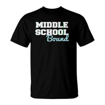 Middle School Bound 5Th Grade Graduate Fifth Graders T-Shirt | Mazezy DE
