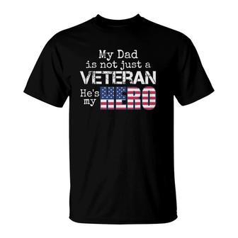 Military Family Veteran My Dad Us Veteran Hero Gift T-Shirt | Mazezy
