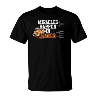 Miracles Happen In March Basketball Madness Brackets Pullover T-Shirt | Mazezy