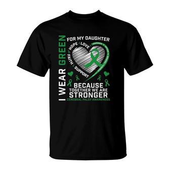 Mom Dad Green Ribbon Gifts Daughter Cerebral Palsy Awareness T-Shirt | Mazezy