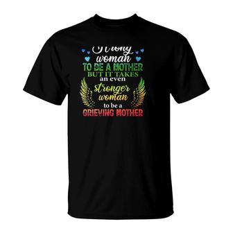 Mom In Heaven Mother's Day Gift Stronger Woman To Be A Grieving Mother T-Shirt | Mazezy