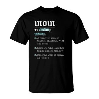 Mom Noun Definition Funny Mama Mothers Day Mother Love Wife T-Shirt | Mazezy