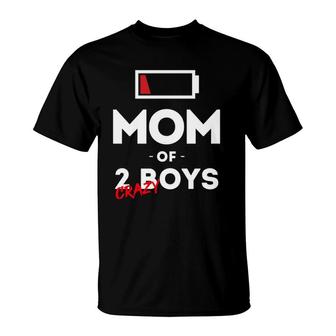 Mom Of 2 Crazy Boys Clothing Gift Mother Wife Funny Women T-Shirt | Mazezy