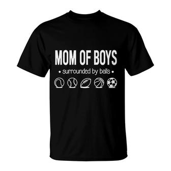 Mom Of Boys Surround By Balls T-Shirt | Mazezy
