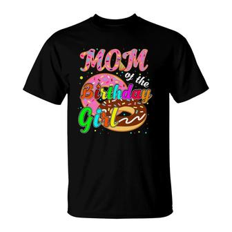 Mom Of The Birthday Girl Family Donut For Mommy Mama T-Shirt | Mazezy