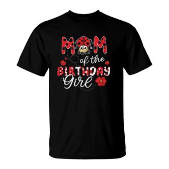 Mom Of The Birthday Girl Ladybug Theme Mommy Party Flowers Mother's Day T-Shirt | Mazezy AU