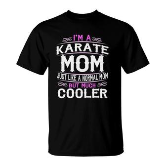 Mom Who Loves Karate Mom, I'm A Mom T-Shirt | Mazezy