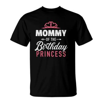 Mommy Of The Birthday Princess Girl Matching Family For Mom T-Shirt | Mazezy