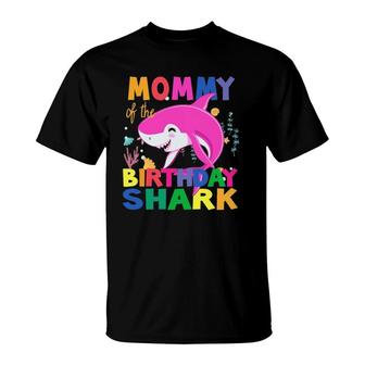 Mommy Of The Birthday Son Shark Birthday Mommy Happy Shark T-Shirt | Mazezy