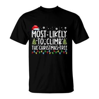 Most Likely To Climb The Christmas Tree Family Christmas Eve T-Shirt | Mazezy