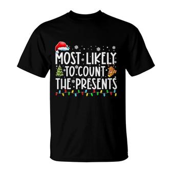 Most Likely To Count The Presents Matching Family Christmas T-Shirt | Mazezy