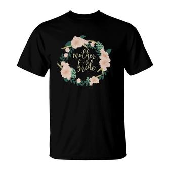 Mother Of The Bride Mom Gift Mothers Day T-Shirt | Mazezy