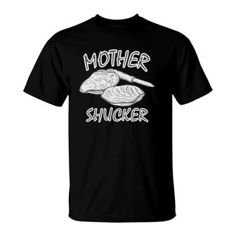Mother Shucker Oyster Roast Funny T-Shirt | Mazezy