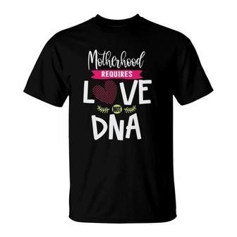 Motherhood Requires Love Not Dna - Stepmom Heart T-Shirt | Mazezy