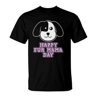 Mother's Day Gift With Dogs For Moms - Happy Fur Mama Day T-Shirt | Mazezy