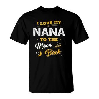Mother's Day I Love My Nana To The Moon And Back T-Shirt | Mazezy