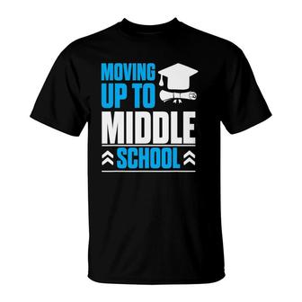 Moving Up To Middle School Elementary School Graduation T-Shirt | Mazezy