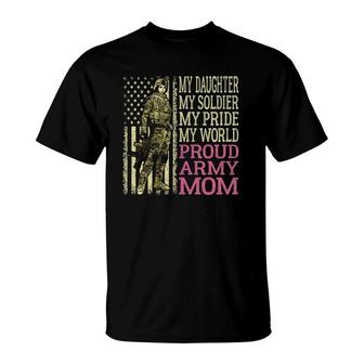 My Daughter My Soldier Hero - Proud Army Mom Military Mother T-Shirt | Mazezy