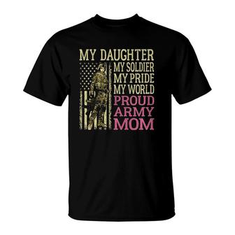 My Daughter My Soldier Hero - Proud Army Mom Military Mother T-Shirt | Mazezy