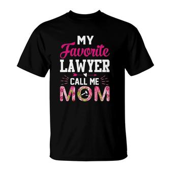 My Favorite Lawyer Calls Me Mom Funny Attorney Gift T-Shirt | Mazezy
