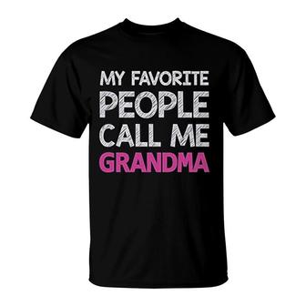 My Favorite People Call Me Grandma Gift For Nana T-Shirt - Thegiftio UK