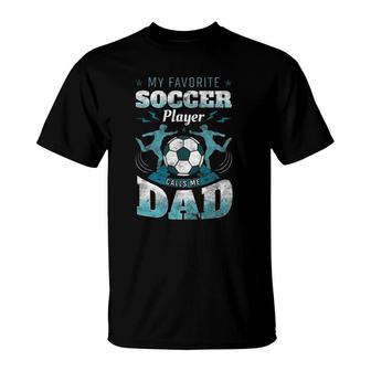 My Favorite Soccer Player Calls Me Dad Goalie Father's Day T-Shirt | Mazezy