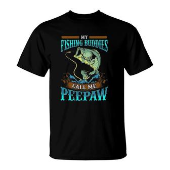 My Fishing Buddies Call Me Peepaw Father's Day Gifts T-Shirt | Mazezy