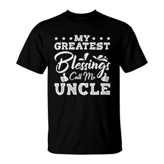 My Greatest Blessings Call Me Uncle T-Shirt | Mazezy